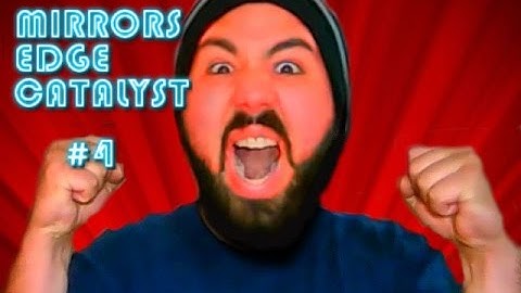 On the Brink of Rage-Quitting | MIRRORS EDGE CATALYST