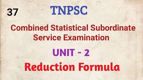 TNPSC, CSSE, Reduction Formula