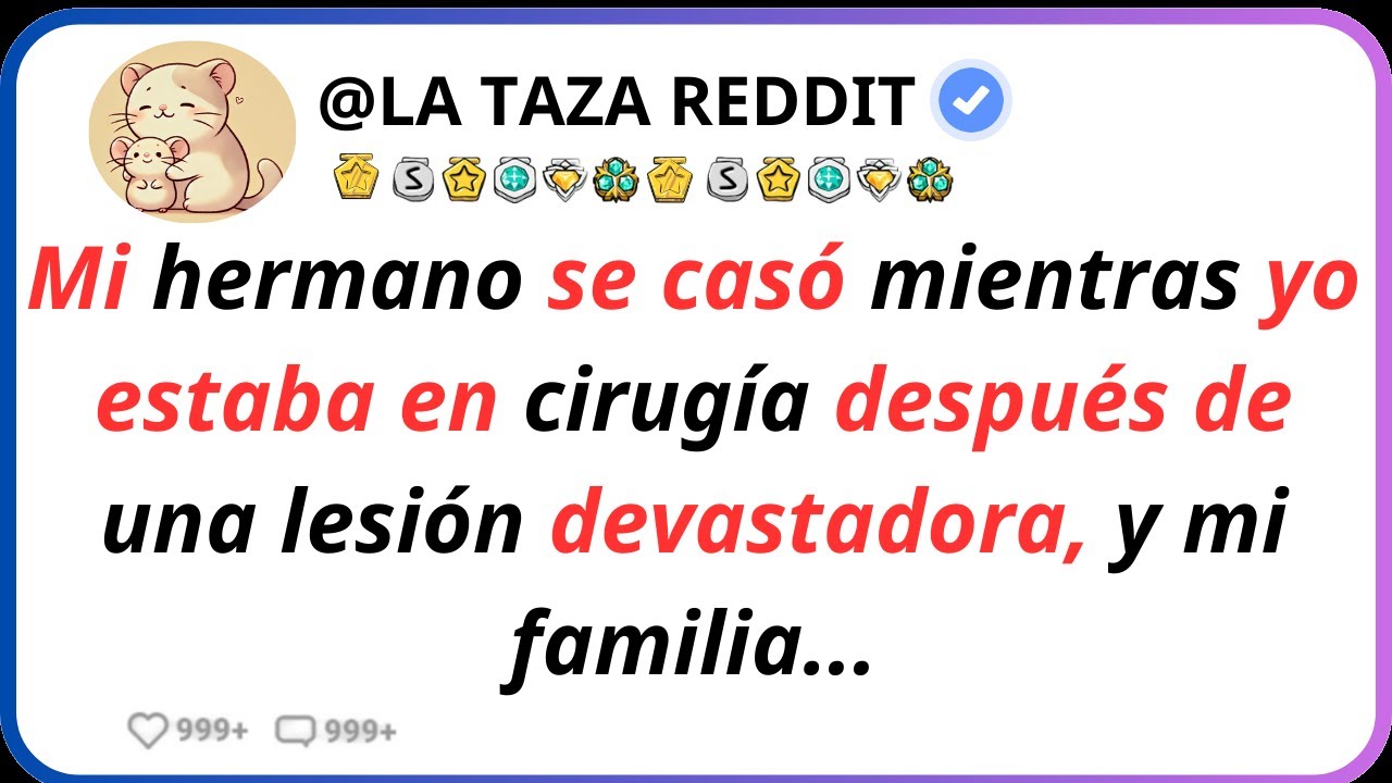 Mi hermano se casó mientras yo estaba en cirugía después de una lesión devastadora, y mi familia ...