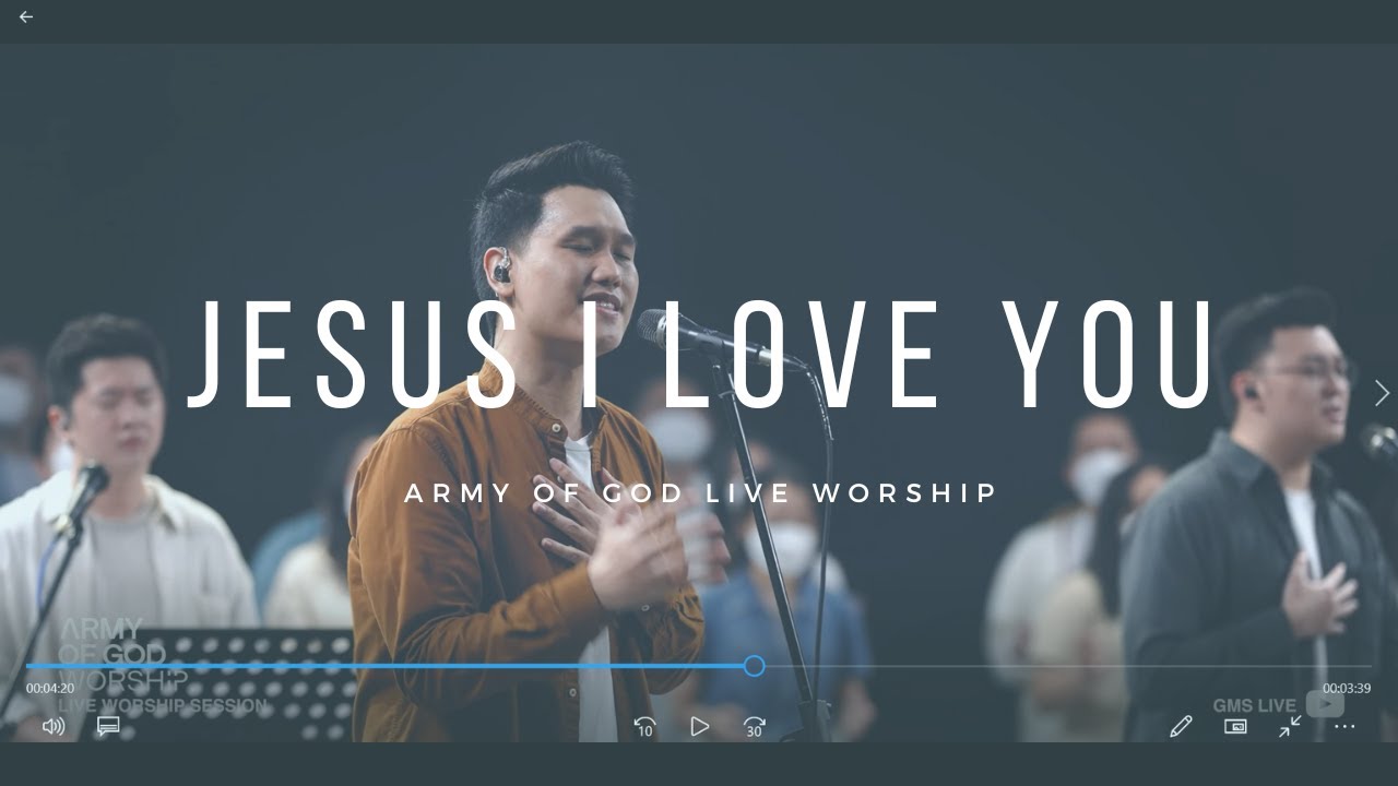Jesus I Love You - GMS Army of God Live Worship - YouTube