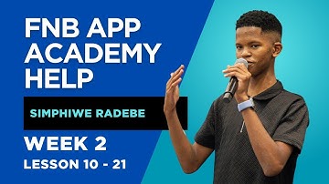 (Week 3 Lesson 10 - 21) FNB App Academy Help with Simphiwe Radebe - Day 8