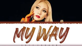 CL - 'MY WAY' Lyrics [Color Coded_Han_Rom_Eng]