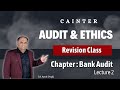 L9 : Revision || CA Inter Audit &amp; Ethics || Chapter : Bank Audit-2 || By CA Amit Popli