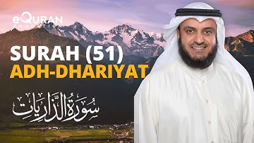 Surah Adh-Dhariyat - 51 سورة الذاريات | Mishary Rashid Alafasy | @equraneducation