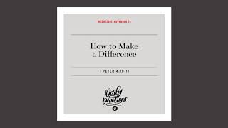 How to Make a Difference — Daily Devotional