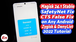 Magisk 24.1 Stable | Android SafetyNet ByPass & CTS Profile False Fix in 2022 | Zygisk & DenyList screenshot 5