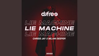 Lie Machine (Chriss Jay, Milani Deeper Remix) Resimi
