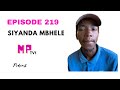 Episode 219  bamshaya bamuhambisa nqunu waquleka waphaphama ezichamele kade ephuca umuntu iselula