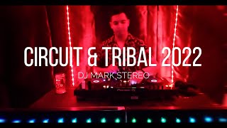 Circuit &amp; Tribal 2022 - DJ Mark Stereo