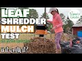 Leaf Mulcher Test & Application in the Home Garden