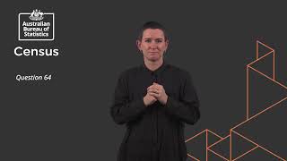 2026 Census Auslan Video - Census Household Form - Question 64