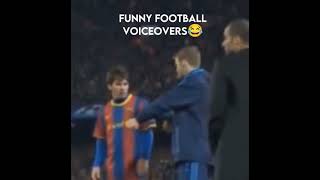 Funny Football Voiceovers  Messi🤣