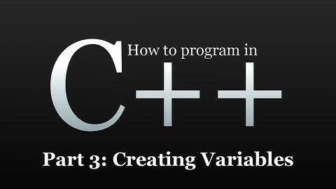 How to program in C++ #3 - Variables