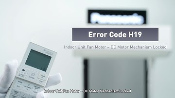 Panasonic error Code H19 Indoor Unit Fan Motor - DC Motor Mechanism Locked