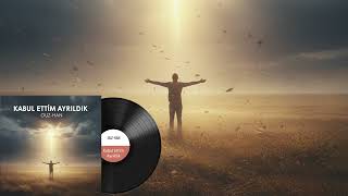 Ouz-Han - Kabul Ettim Ayrıldık (Official Music Audio)