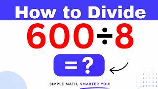 600÷8  Divide 600 by 8 - Long division Method