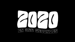 2020 en 366 secondes