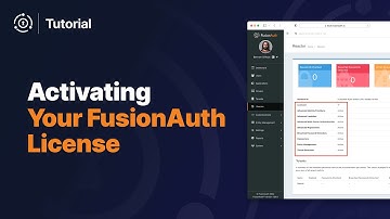 Activate Your FusionAuth License: Step-by-Step Guide [2025]