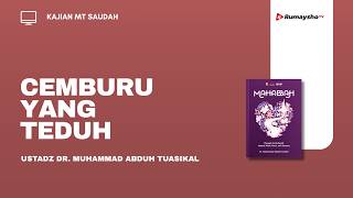 Cemburu yang Teduh - Ustadz Muhammad Abduh Tuasikal, M.Sc.