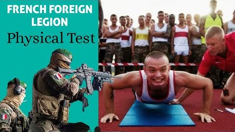 French Foreign Legion|Physical Test|Updated 2021
