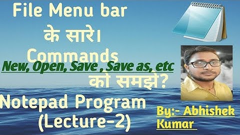 File Menu bar के सभी Commands को समझें | | Notepad Program (Lecture-2)