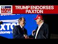 Trump endorses Ken Paxton in Texas GOP Senate race