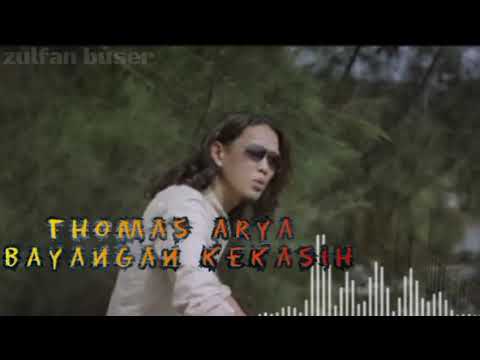 THOMAS ARYA BAYANGAN KEKASIH  LIRIK