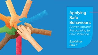 Applying Safe Behaviours: Preventing and Responding to Peer Violence - Explainer Video 1