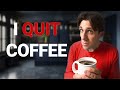I Quit Caffeine: Here