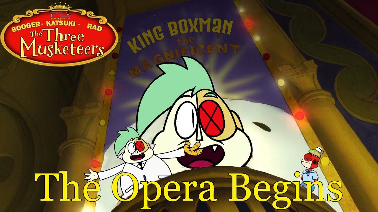 Booger, Katsuki, and Rad: The Three Musketeers Part 15 - The Opera Begins/Team Hanako Arrives