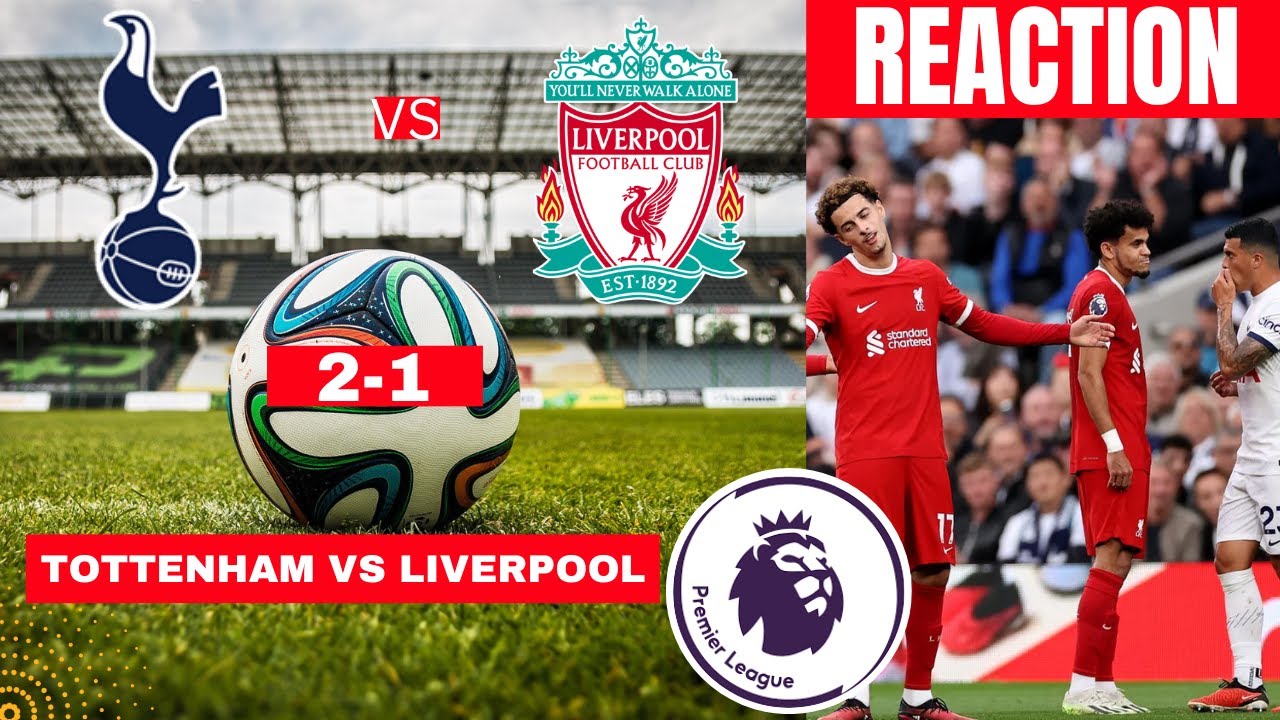 Tottenham Vs Liverpool Live Stream Premier League Football EPL Match 