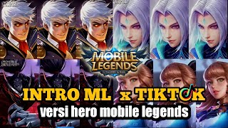 INTRO ML x TIKTOK 🔥 versi hero mobile legends #05   Link download