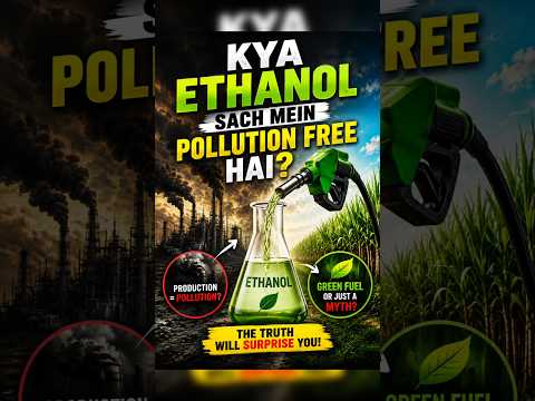 Kya Ethanol Sach Mein Pollution Free Hai? 🤔 || #shorts #ethanol #viralvideo