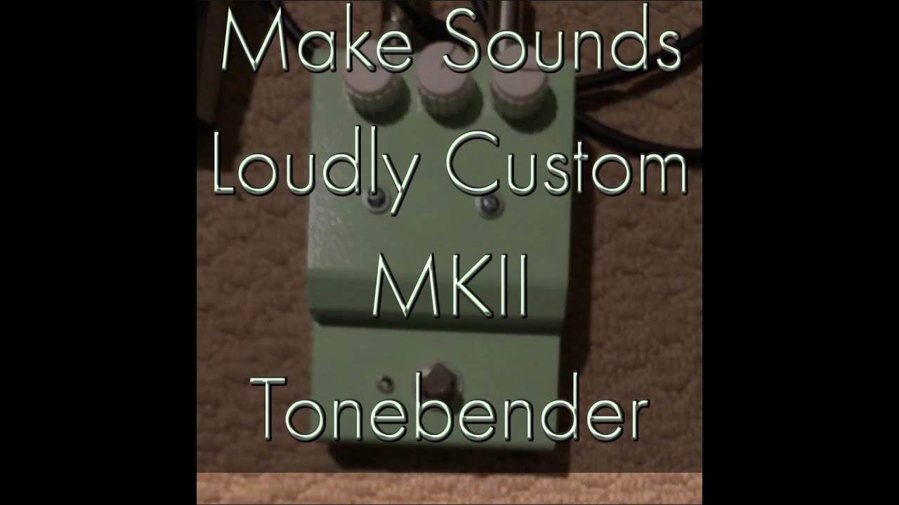 Make Sounds Loudly MKI Tonebender Fuzz-