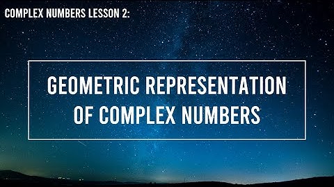 Geometric Representation of Complex Numbers | HSC Extension 2 Mathematics