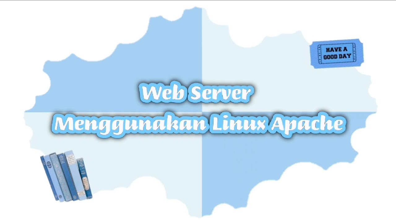 WEB SERVER MENGGUNAKAN LINUX APACHE - YouTube