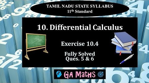 11th Maths I TN State Syllabus | 10.Differential Calculus | Exercise 10.4 | Q 5 & 6 | Fully Solved 
