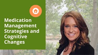 Medication Management Strategies for Mild Cognitive Impairment and Early Stage Memory Loss
