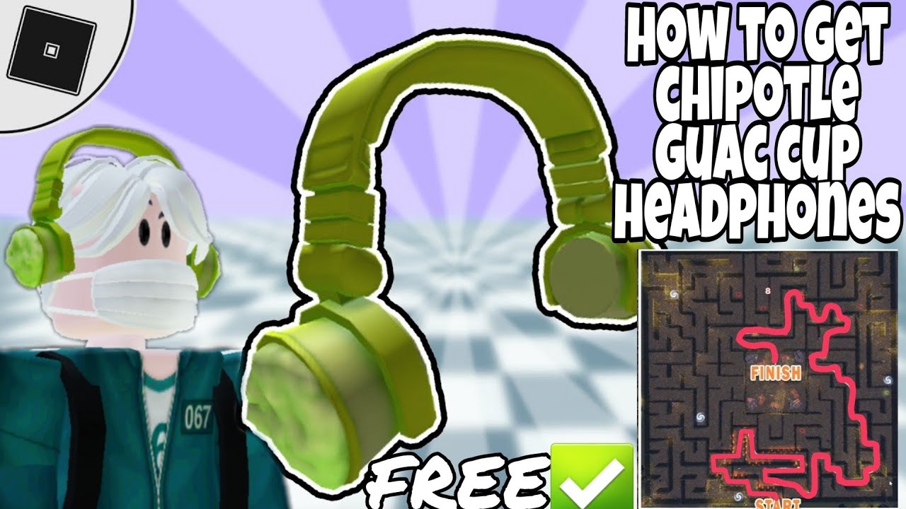 [CHIPOTLE BOORITO MAZE] HOW TO GET Chipotle Guac Cup Headphone ( Cách