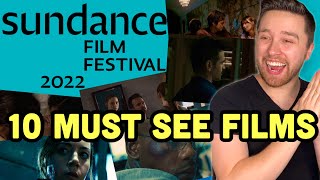 TOP 10 MUST SEE FILMS AT SUNDANCE 2022