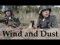 " Wind and Dust " - A WWII Short Film