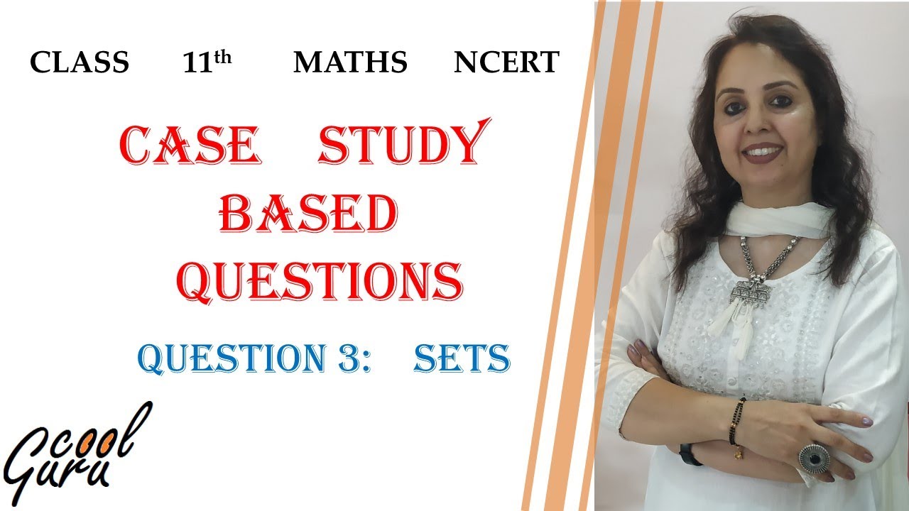 case study questions on sets class 11