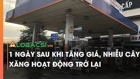 1 ngày sau khi tăng giá, nhiều cây xăng hoạt động trở lại