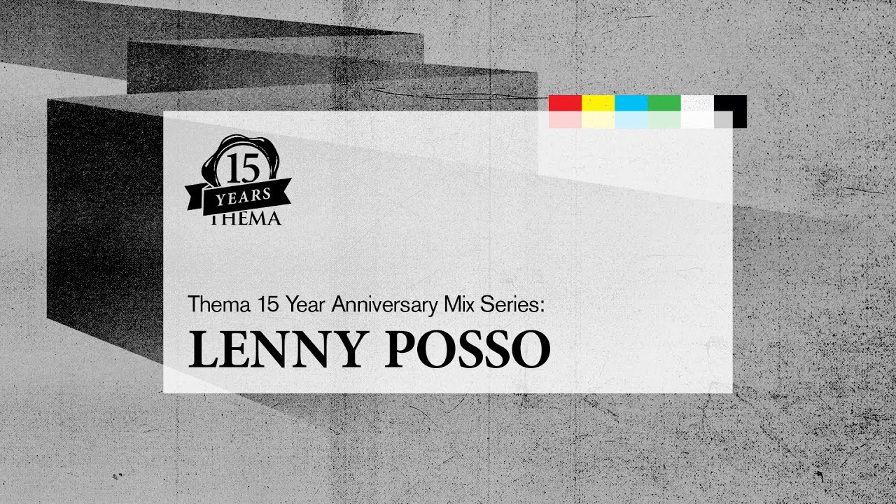 Lenny Posso - Thema 15 Year Anniversary Mix (NYC Transit System)