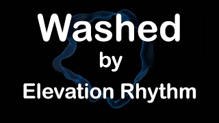 Washed by Elevation Rhythm Lyrics