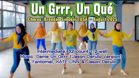 Un Grrr, Un Qué - Linedance | Choreo:Brendan Simoens (USA) - Intermediate - August 2025