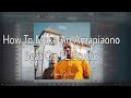 How To make An Amapiano Beat like kabza de small / Jazzi disciples on FL Studio