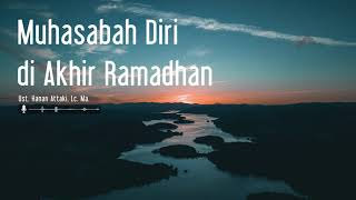 Muhasabah Diri di Akhir Ramadhan, Dijamin Nangis !!!
