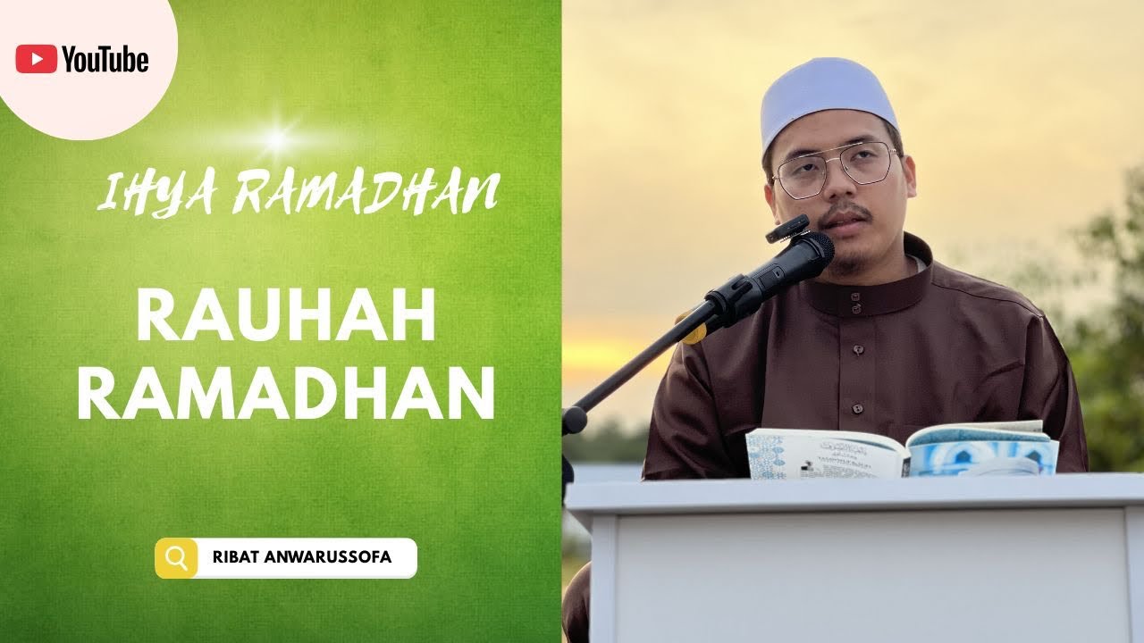 Ihya' Ramadhan 1447H | Rauhah 12 Ramadhan