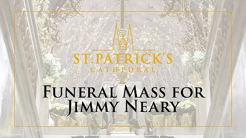 Funeral Mass for Jimmy Neary - October 9th 2021